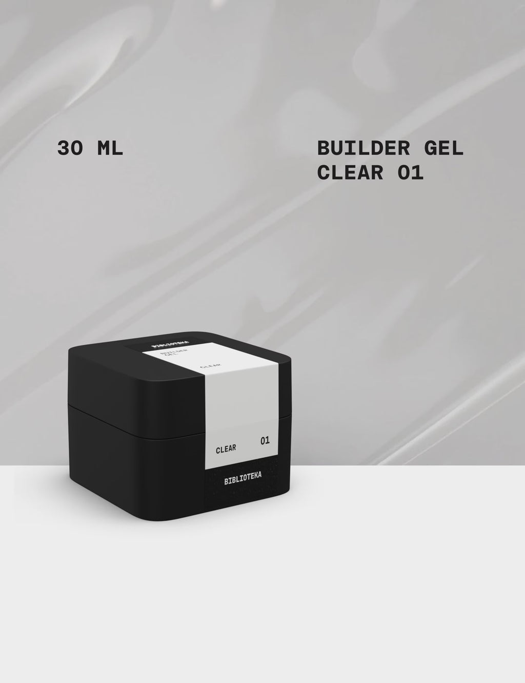 BIBLIOTEKA Builder Gel № 01 Clear – Transparent, 30 ml