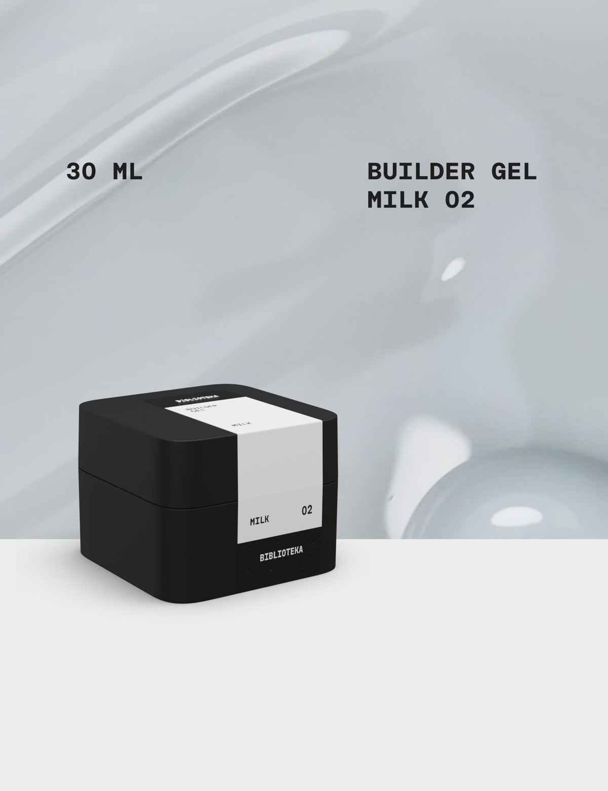 BIBLIOTEKA Builder Gel № 02 Milk – Milky, 30 ml