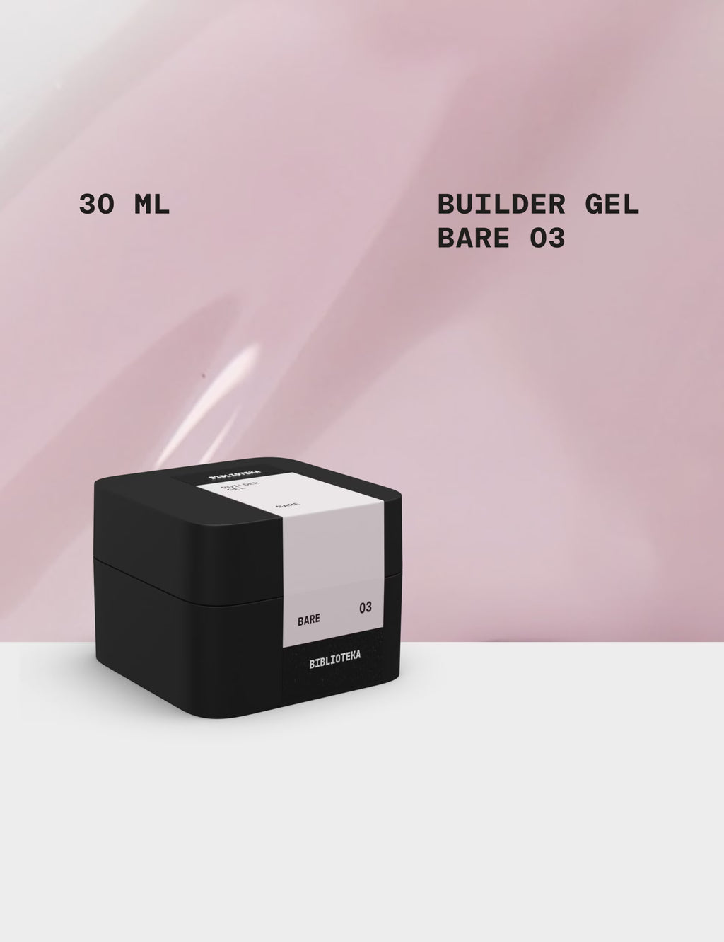 BIBLIOTEKA Builder Gel № 03 Bare – Natural, 30 ml