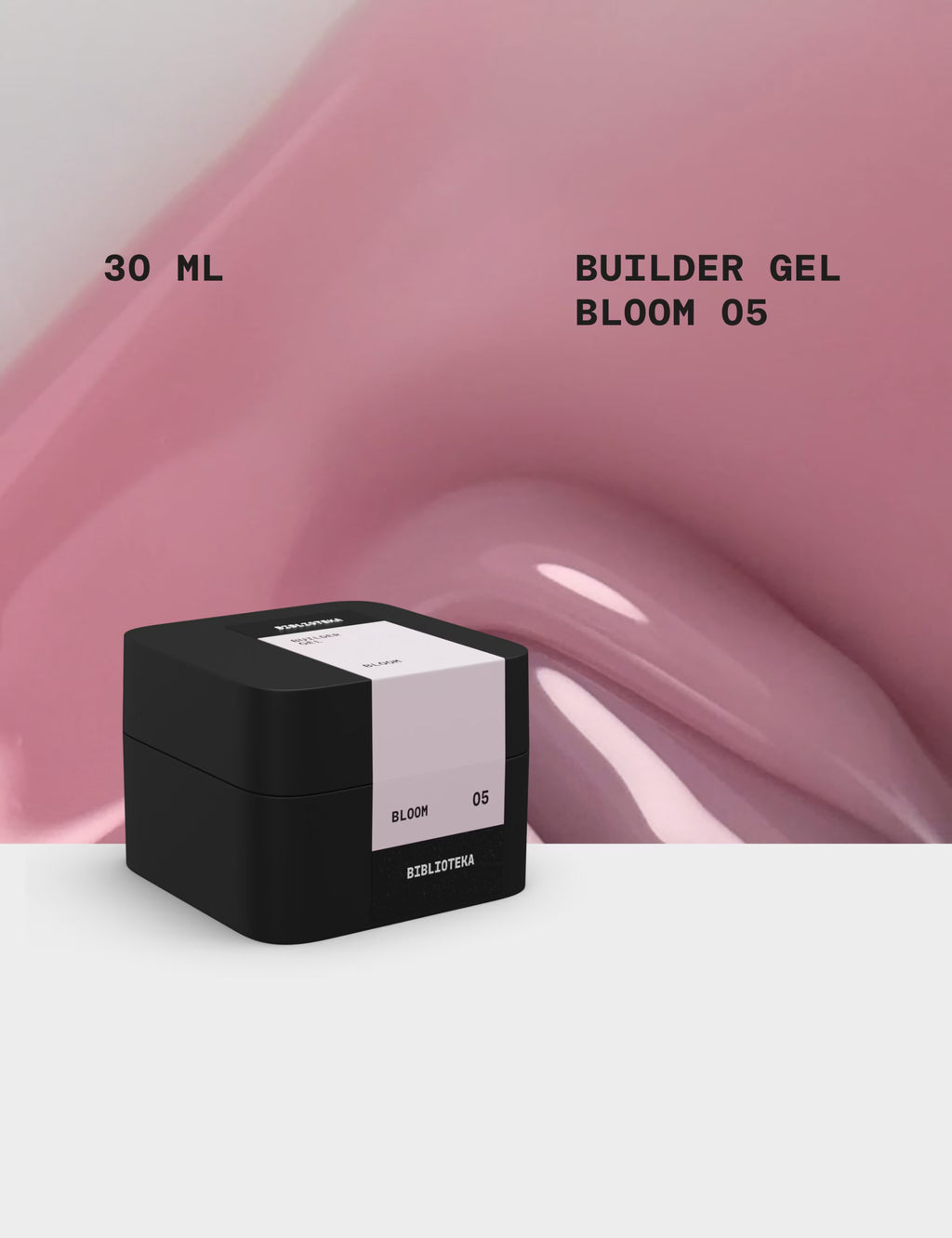BIBLIOTEKA Builder Gel № 05 Bloom – Pink, 30 ml
